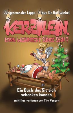 Kerzilein, kann Weihnacht Sünde sein? | Ein Buch, das Sie sich schenken können