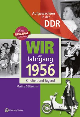 Aufgewachsen in der DDR - Wir vom Jahrgang 1956 - Kindheit und Jugend | Buch