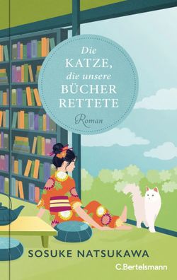 Die Katze, die unsere Bücher rettete | Sosuke Natsukawa | Buch | 192 S. | 2025