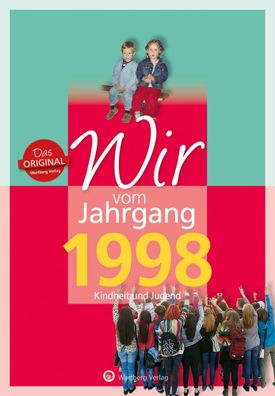Wir vom Jahrgang 1998 - Kindheit und Jugend | Ronja Rienäcker (u. a.) | Buch