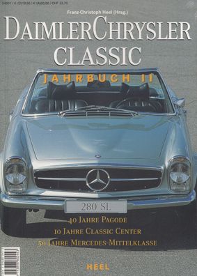Daimler Chrysler Classic Jahrbuch II - Pagode, Ponton, SLR, T-Modell, Sport