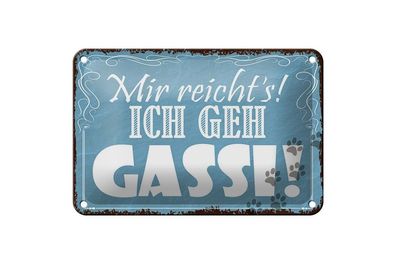 Blechschild Mir reicht`s ich geh Gassi, 3 verschied Größen, Hobby
