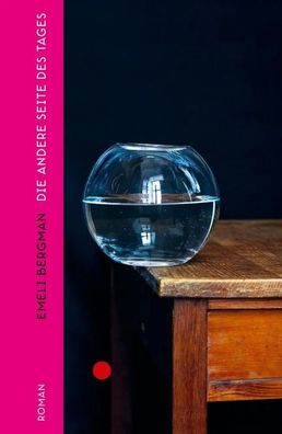 Die andere Seite des Tages | Roman | Emeli Bergman | Buch | 192 S. | Deutsch
