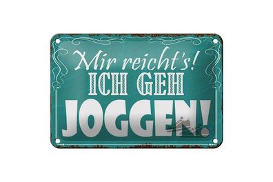 Blechschild Mir reicht`s ich geh joggen, 3 verschied Größen, Hobby