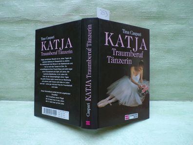 Tina Caspari Katja Traumberuf Tänzerin SB mit 15 Flügel mit 16 Leben mit 17 Liebe