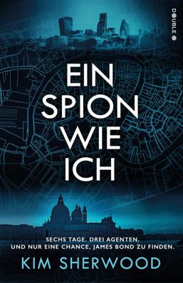 Ein Spion wie ich: Ein Roman aus der explosiven Welt von James Bond 007 | Buch