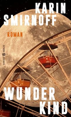 Wunderkind | Roman | Karin Smirnoff | Buch | 320 S. | Deutsch | 2023