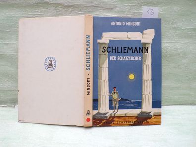 Antonio Mingotti Schliemann der schatzsucher Schneider München 22 Heiner Rothfuchs