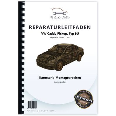 VW Caddy Pickup 9U 1996-2000 Karosseriearbeiten Innen Außen Reparaturanleitung