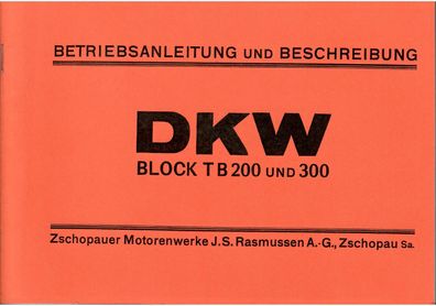 Betriebsanleitung und Beschreibung DKW, Block 200 , Block 300, TB 300, Oldtimer