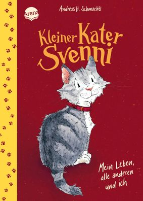 Kleiner Kater Svenni (1). Mein Leben, alle anderen und ich | Schmachtl | Buch