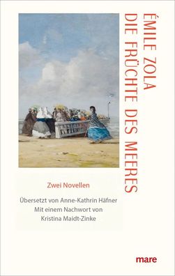 Die Früchte des Meeres | Émile Zola | Buch | mare-Klassiker klein | Schuber