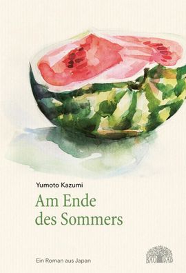 Am Ende des Sommers | Ein Roman aus Japan | Kazumi Yumoto | Buch | Baobab | 2017