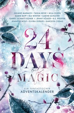 24 Days of Magic. Ein fantastischer Adventskalender | Karolyn Ciseau (u. a.)