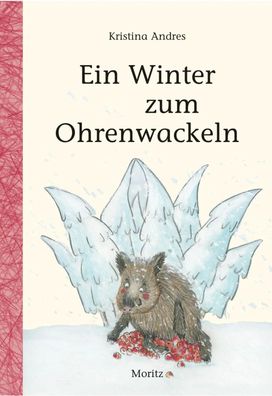 Ein Winter zum Ohrenwackeln | Winterferien bei Tante Olga | Kristina Andres