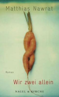Wir zwei allein | Roman Gewinner des Adelbert-von-Chamisso-Förderpreis | Nawrat
