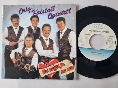 Orig. Kristall Quintett - Du sagst ja zu mir 7'' Vinyl Austria