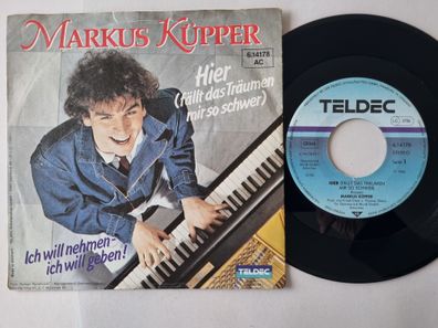 Markus Küpper - Hier (fällt Das Träumen Mir So Schwer) 7'' Vinyl Germany