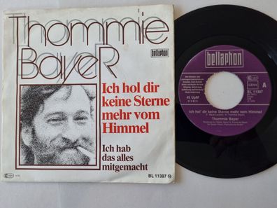 Thommie Bayer - Ich hol dir keine Sterne mehr vom Himmel 7'' Vinyl Germany