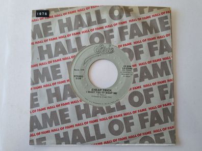 Cheap Trick - I Want You To Want Me/ Ain't That A Shame 7'' Vinyl US