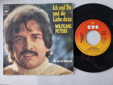 Wolfgang Peters - Ich Und Du Und Die Liebe Dazu 7'' Vinyl Germany