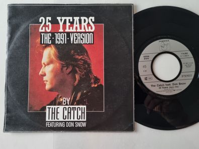The Catch/ Don Snow - 25 Years (The 1991 Version) 7'' Vinyl Germany