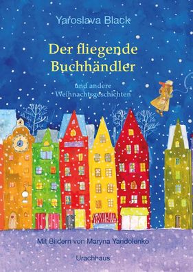 Der fliegende Buchhändler und andere Weihnachtsgeschichten | Yaroslava Black