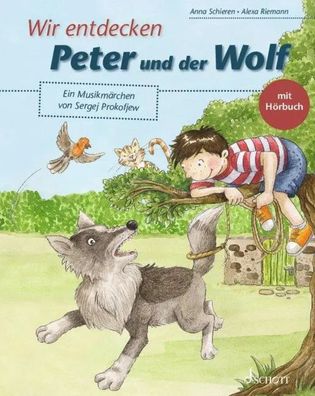 Wir entdecken Peter und der Wolf | Ein Musikmärchen von Sergej Prokofjew | Buch