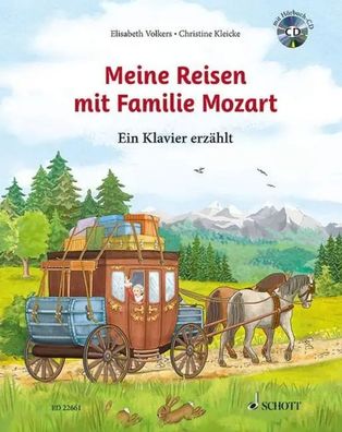 Meine Reisen mit Familie Mozart | Ein Klavier erzählt. Ausgabe mit CD. | Volkers