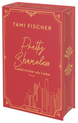 Pretty Shameless - Gefährlicher als Liebe | Tami Fischer | Buch | 528 S. | 2025