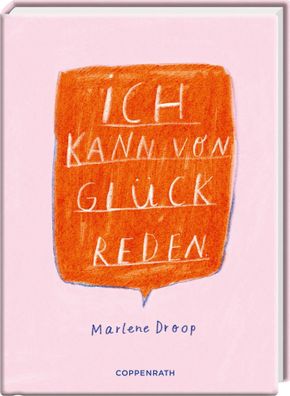 Ich kann von Glück reden | Marlene Droop | Buch | 112 S. | Deutsch | 2024