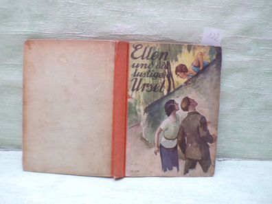 Josephine Siebe Ellen und die lustige Ursel 4. Auflage Loewes Willy Planck Sütterlin