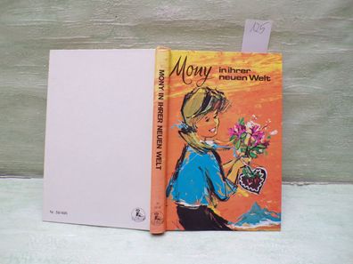 Eva Marcus Mony in ihrer neuen Welt Favorit Verlag nr 59/495 HC oJ