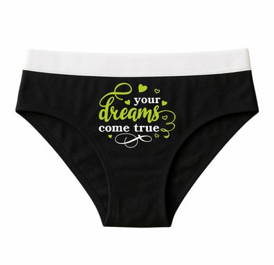 Damen Slip bedruckt mit Motiv Your dreams come true