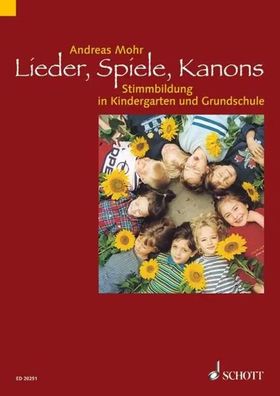 Lieder, Spiele, Kanons | Stimmbildung in Kindergarten und Grundschule | Mohr