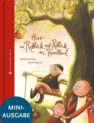 Herr von Ribbeck auf Ribbeck im Havelland | Große Literatur im kleinen Format