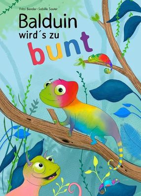 Balduin wird´s zu bunt | Fritzi Bender | Buch | Balduin | 32 S. | Deutsch | 2024