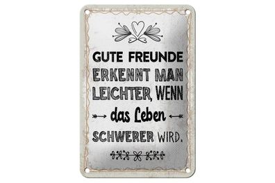 Blechschild Freunde erkennt man leichter, wenn Leben schwerer,5 verschied Größen,