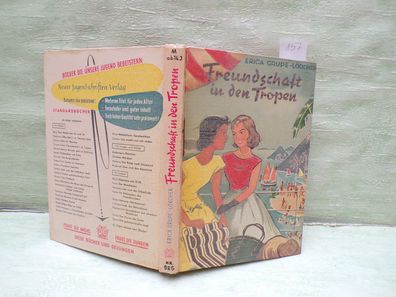 Erica Grupe Lörcher Freundschaft in den Tropen NJV 1956 Steffi Hansen Theda Tielking