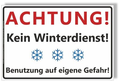 Schild Achtung Kein Winterdienst Benutzung auf eigene Gefahr A4 wetterfest weiß