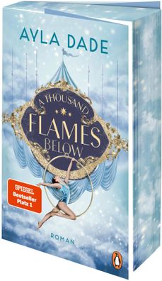 A Thousand Flames Below | Ayla Dade | Taschenbuch | Die Sky-Circus-Reihe | 2025