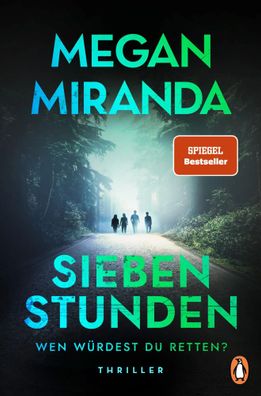 SIEBEN Stunden. Wen würdest du retten? | Megan Miranda | Taschenbuch | 416 S