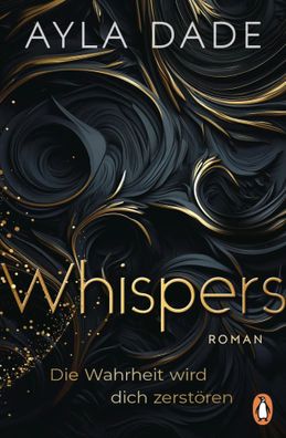 Whispers. Die Wahrheit wird dich zerstören | Ayla Dade | Taschenbuch | 528 S