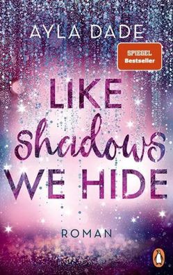 Like Shadows We Hide | Ayla Dade | Taschenbuch | Die Winter-Dreams-Reihe | 2023
