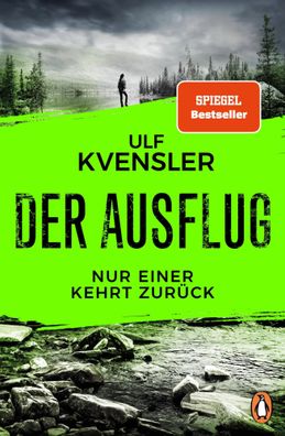 Der Ausflug - Nur einer kehrt zurück | Ulf Kvensler | Taschenbuch | 464 S