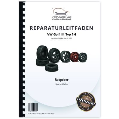 VW Golf 3 Typ 1H 1991-1997 Ratgeber Räder und Reifen Reparaturanleitung