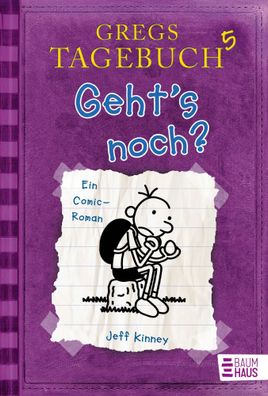 Gregs Tagebuch 05 - Geht's noch? | Jeff Kinney | Buch | Gregs Tagebuch | 218 S