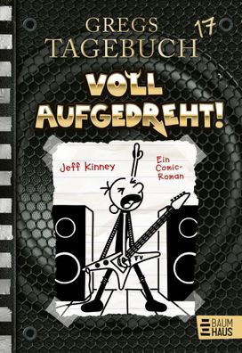 Gregs Tagebuch 17 - Voll aufgedreht! | Voll aufgedreht! | Jeff Kinney | Buch