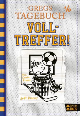 Gregs Tagebuch 16 - Volltreffer! | Jeff Kinney | Buch | Gregs Tagebuch | 224 S