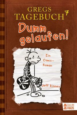 Gregs Tagebuch 07 - Dumm gelaufen! | Jeff Kinney | Buch | Gregs Tagebuch | 2012